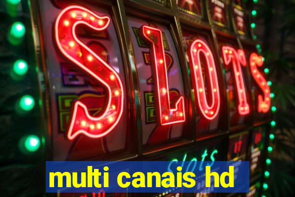 multi canais hd